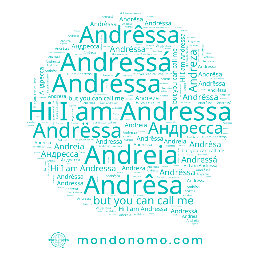 name Андресса, name Andrëssa, name Andressá, name Andrêssa, name Andréssa, name Andreia, name Andressa, name Andreza, name Andrêsa