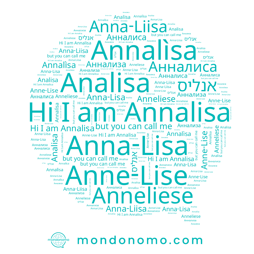 name Anna-Lisa, name Analisa, name Аннализа, name Anne-Lise, name Anna-Liisa, name Annalisa, name אנליס, name Annalìsa, name Anneliese, name Анналиса