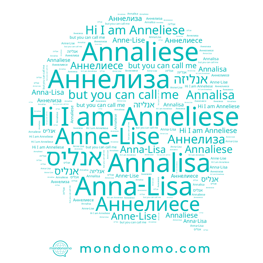 name Anna-Lisa, name Anne-Lise, name Annalisa, name Аннелиесе, name אנליס, name Anneliese, name Аннелиза, name Annaliese, name אנליזה