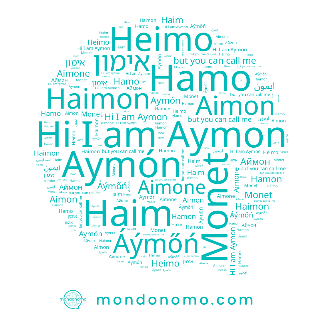 name Aimon, name Hamon, name Monet, name Haimon, name Aymón, name Haim, name Aimone, name Aymon, name ايمون, name Hamo, name Heimo, name Аймон, name Áýmőń