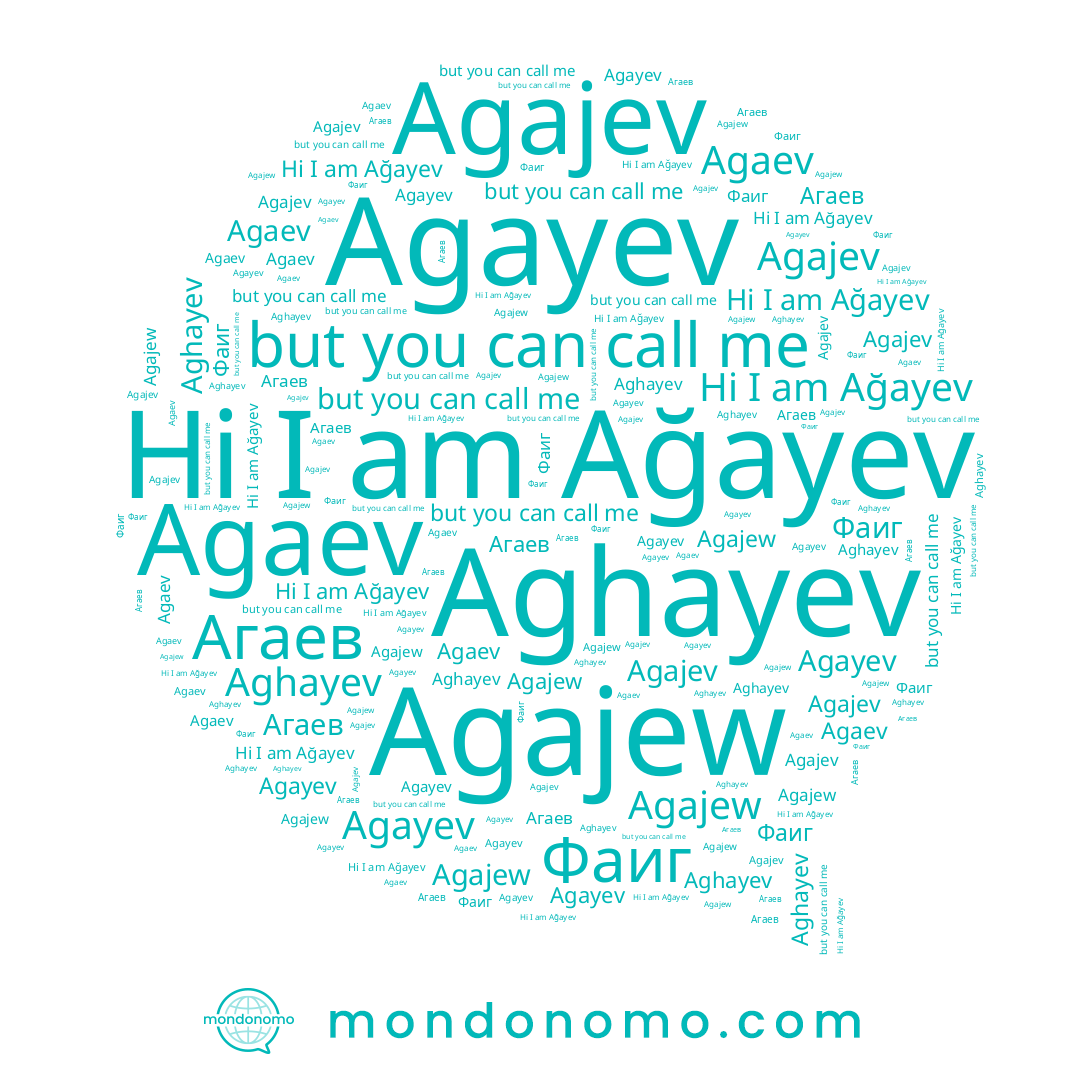 name Agajew, name Фаиг, name Агаев, name Ağayev, name Agaev, name Agayev, name Aghayev, name Agajev