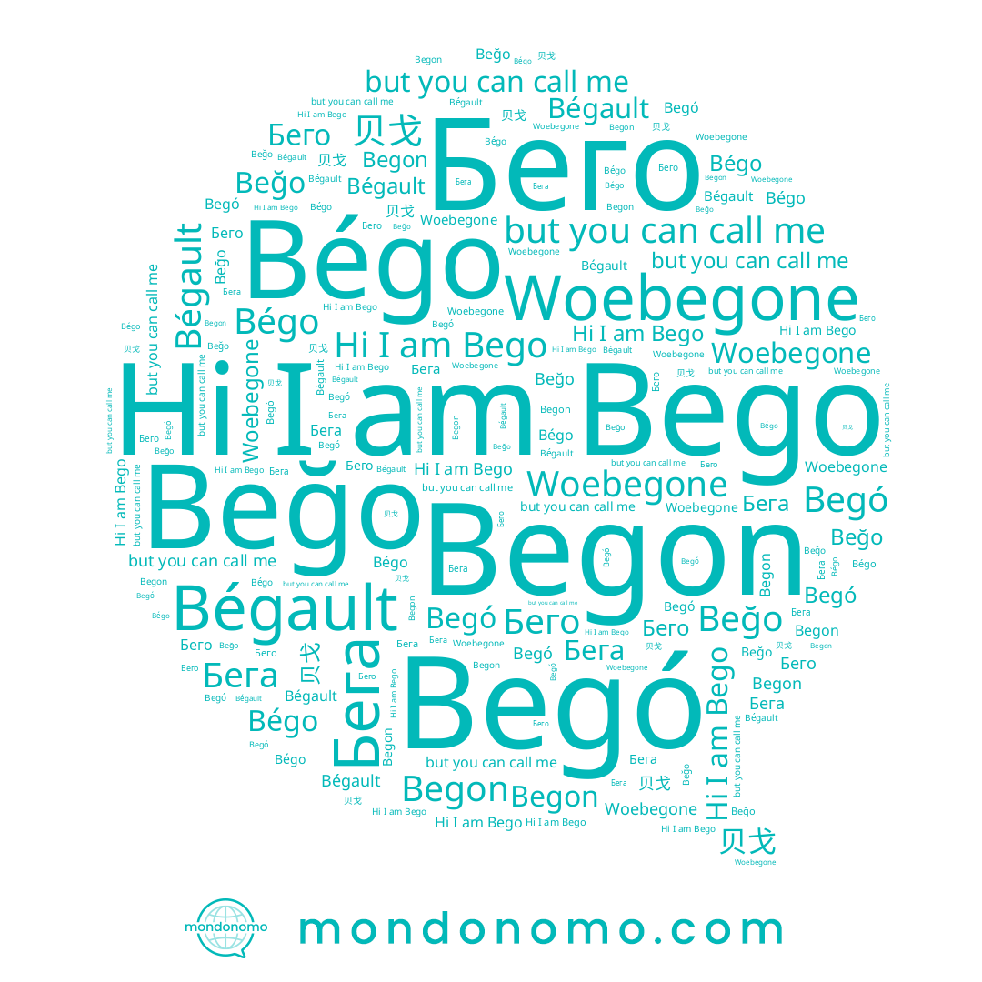 name Бего, name Bégo, name Woebegone, name Begon, name Bego, name 贝戈, name Бега, name Bégault, name Begó, name Beğo