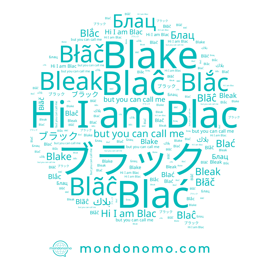 name Blake, name Bleak, name Błãč, name Блац, name بلاك, name ブラック, name Blac