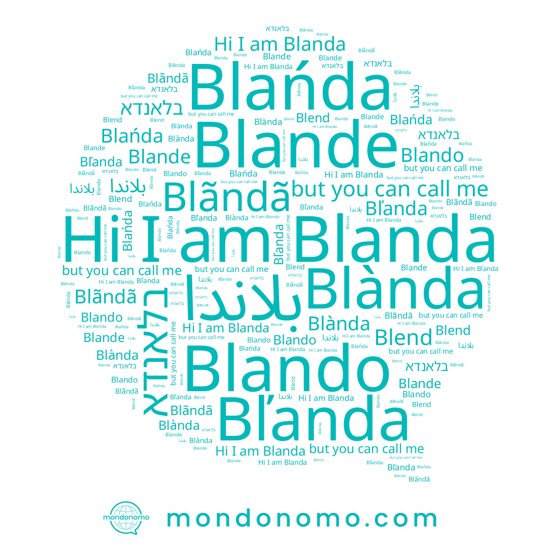name בלאנדא, name Blend, name Bľanda, name Blańda, name Blande, name Blãndã, name Blànda, name Blando, name Blanda