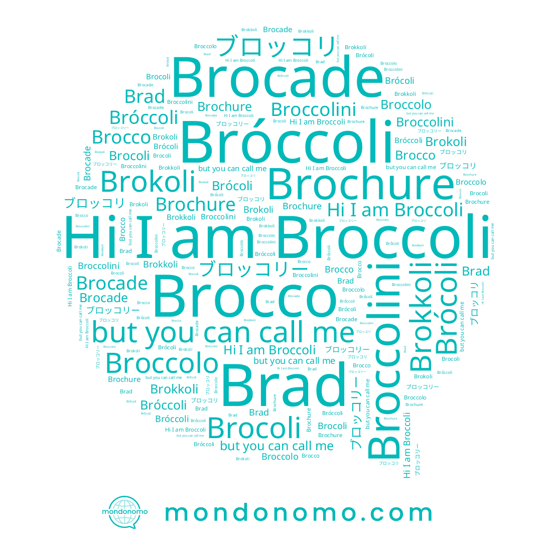 name Brocoli, name Brokkoli, name Brocco, name ブロッコリー, name Brokoli, name Broccolo, name Broccolini, name ブロッコリ, name Broccoli, name Brad, name Brócoli, name Bróccoli