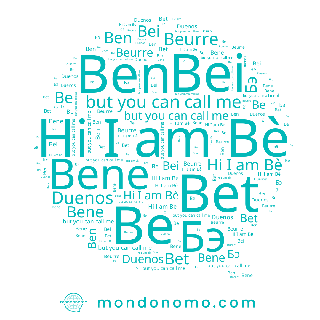 name Bè, name Duenos, name Bene, name Bet, name Бэ, name Ben, name Bei