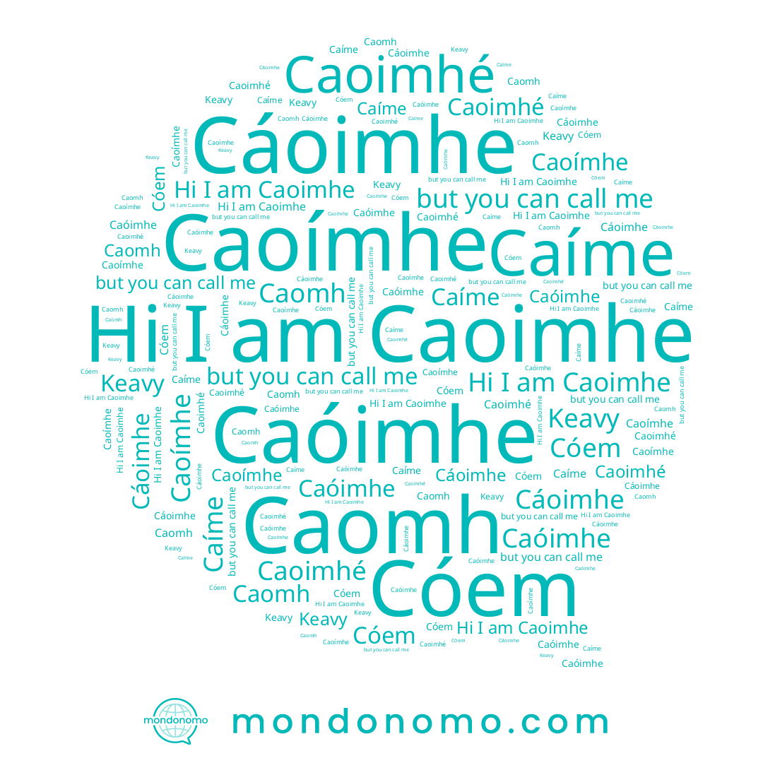 name Caoimhé, name Caíme, name Cóem, name Caoimhe, name Keavy, name Caóimhe, name Cáoimhe, name Caoímhe