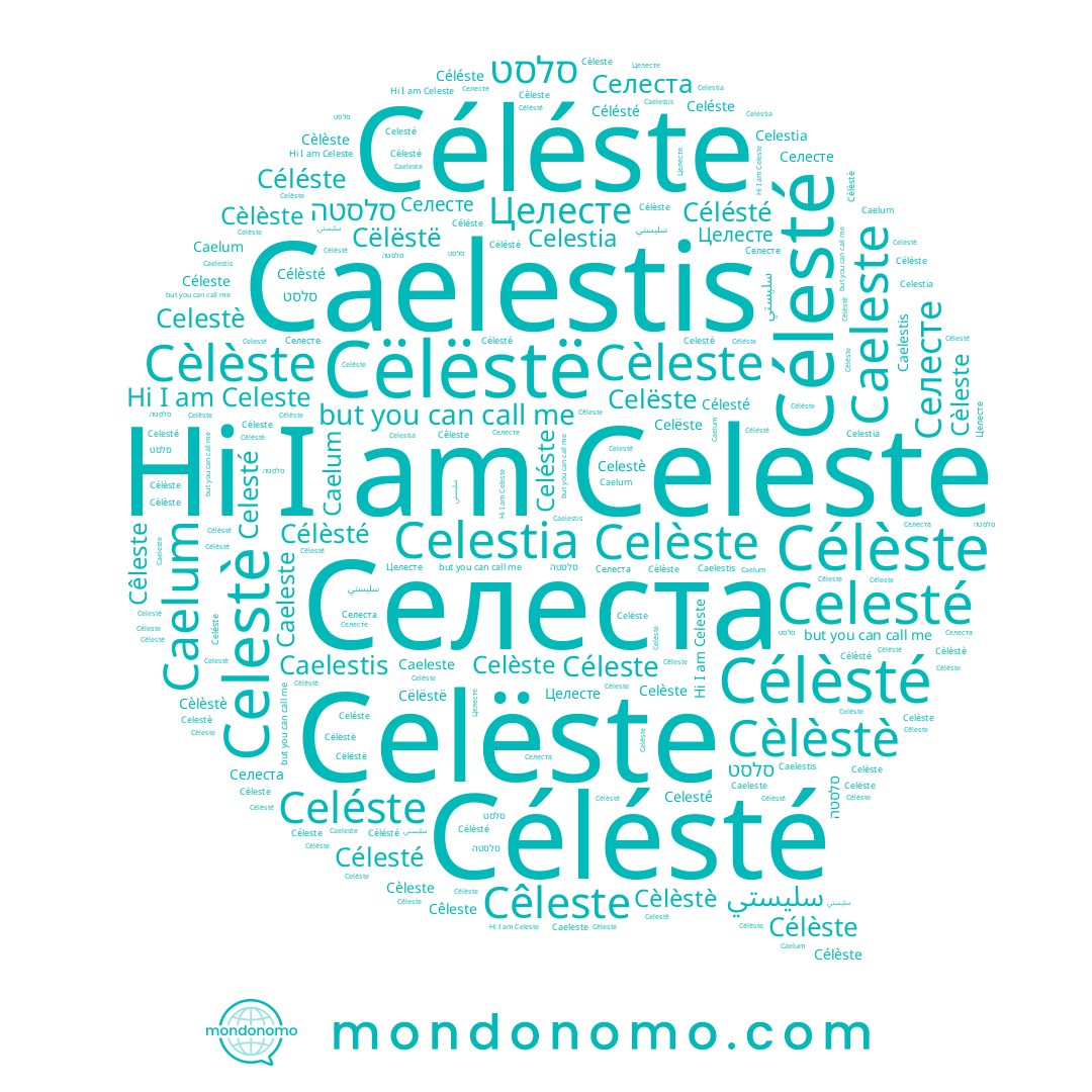 name Celèste, name Célesté, name Celesté, name Célèste, name Celestè, name Celestia, name Célèsté, name Селеста, name Celéste, name Целесте, name Селесте, name Céleste, name Cèleste, name Céléste, name Cêleste, name Celeste, name סלסטה, name Caeleste, name Célésté, name Celëste, name Cëlëstë, name Cèlèste, name Cèlèstè