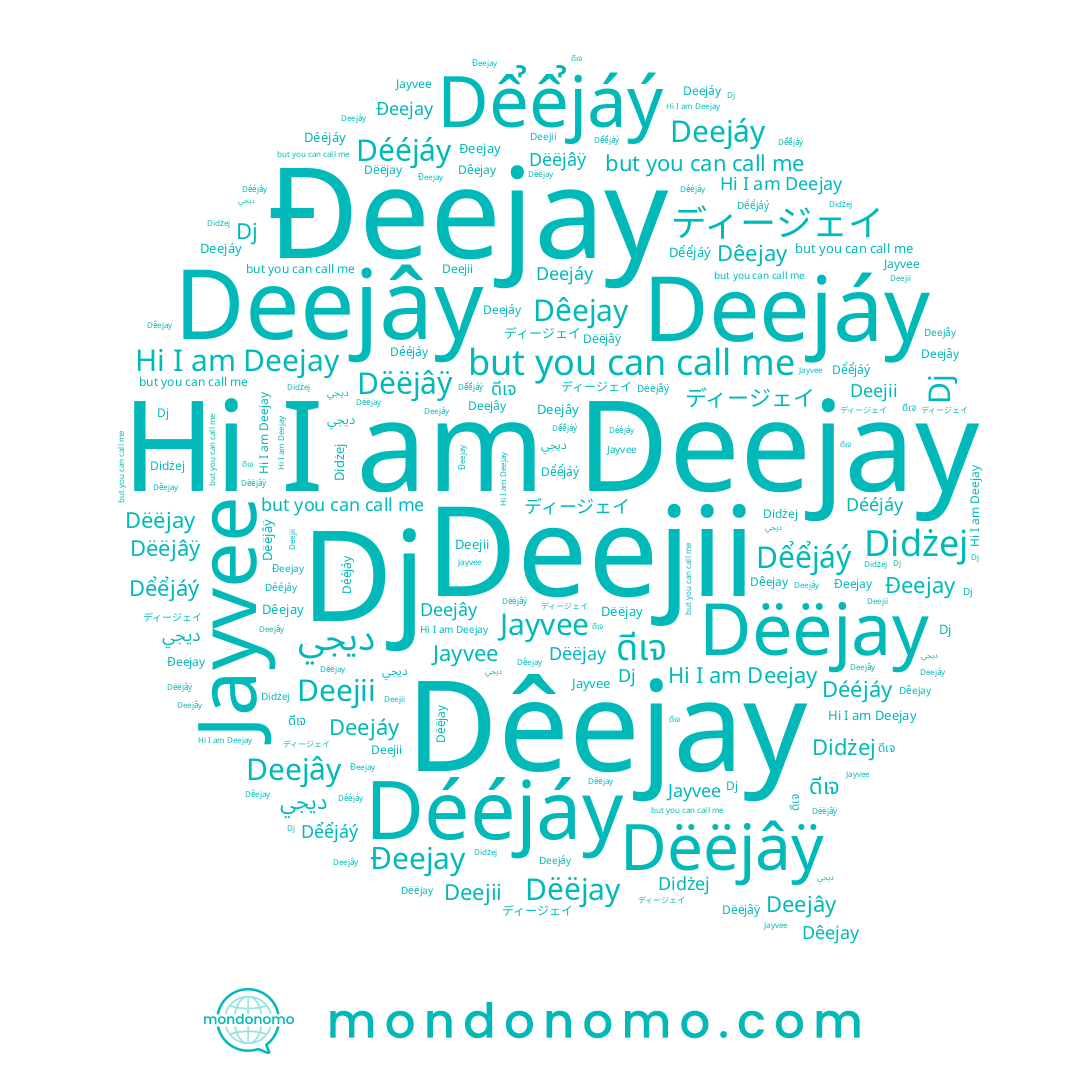 name Dj, name Dééjáy, name Dểểjáý, name Jayvee, name ดีเจ, name Dëëjay, name Đeejay, name Deejáy, name Dëëjâÿ, name ديجي, name Deejii, name ディージェイ, name Dêejay, name Deejay, name Deejây