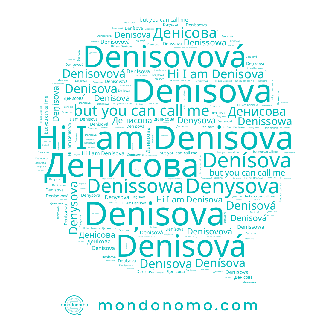 name Denísova, name Denısova, name Denisova, name Denisovová, name Deņisova, name Денисова, name Denysova, name Denisová, name Денісова, name Denissowa