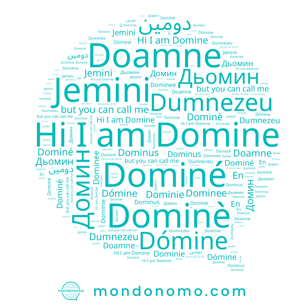 name Jemini, name Doamne, name Dominie, name Dómine, name Домин, name En, name Dominé, name Dumnezeu, name Дьомин, name Dominee, name Domine, name Dominè