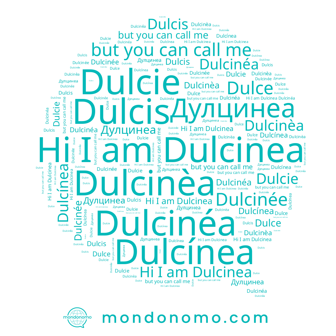 name Dulcinée, name Dulcinéa, name Dulcínea, name Dulcie, name Dulce, name Дулцинеа, name Dulcinèa, name Dulcinea