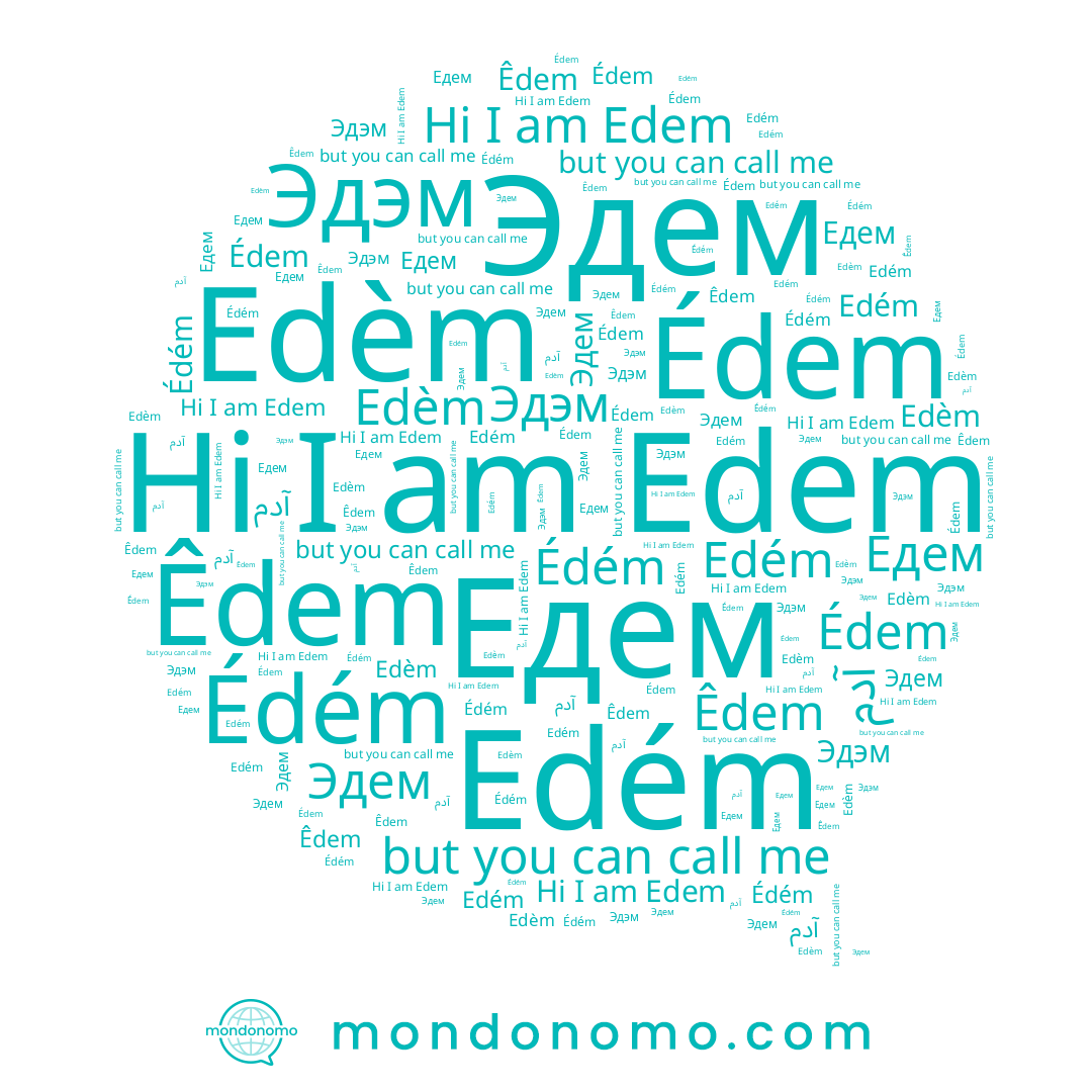 name Едем, name Edem, name Édem, name Эдем, name Edèm, name Êdem, name آدم, name Edém, name Édém