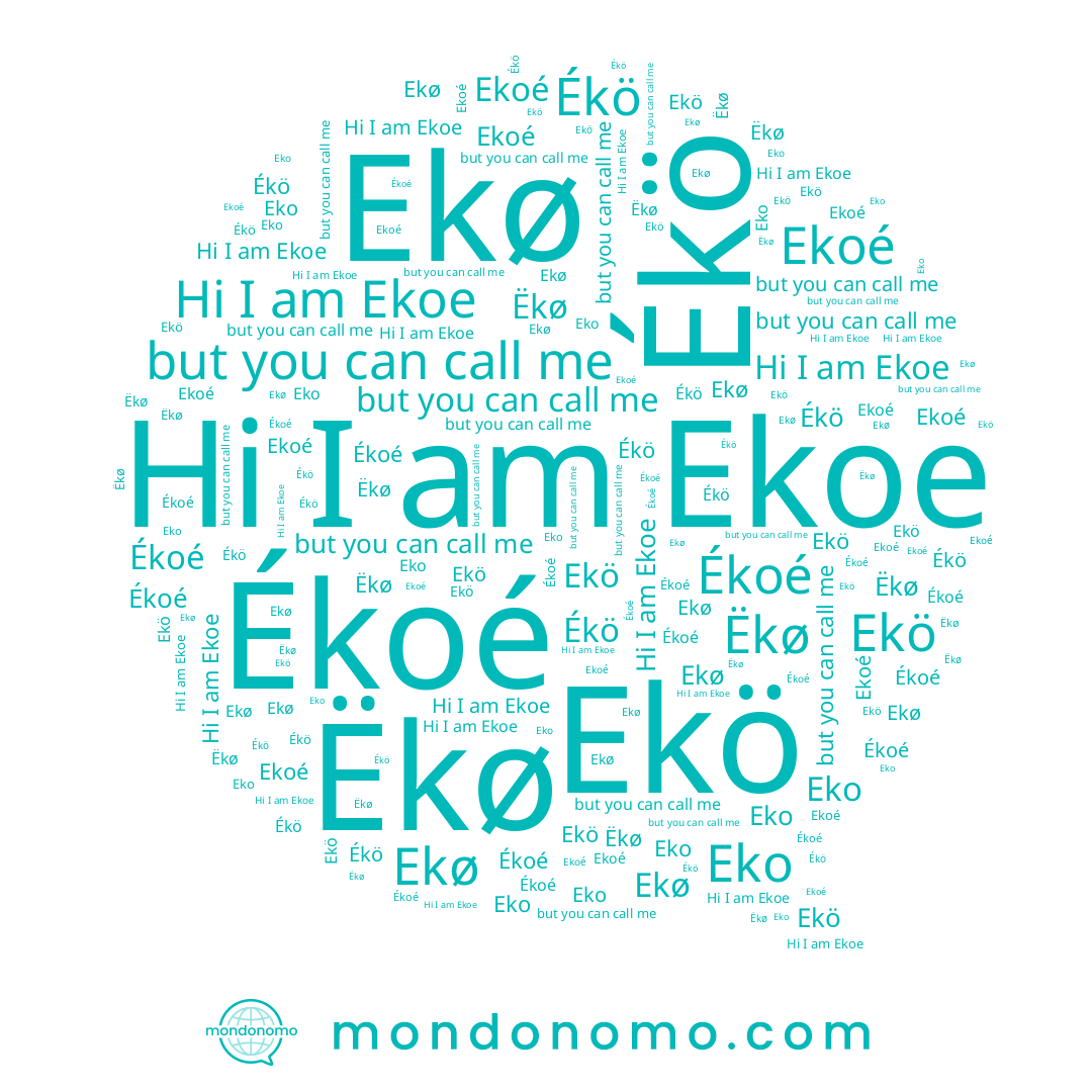 name Ekoe, name Ekö, name Ekø, name Ékoé, name Ékö, name Ëkø