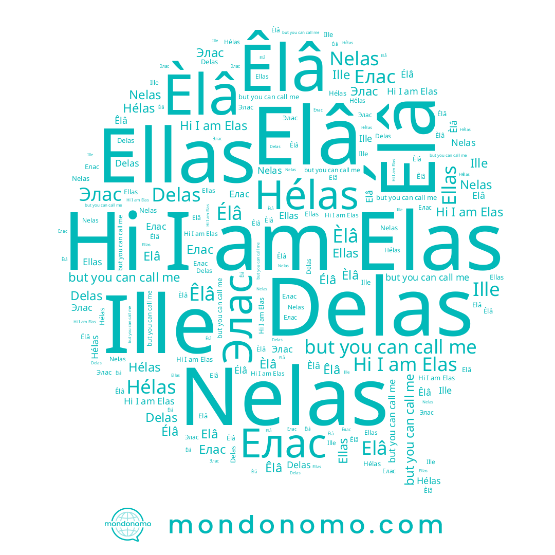 name Èlâ, name Élâ, name Ellas, name Nelas, name Элас, name Delas, name Elâ, name Êlâ, name Elas, name Ille, name Hélas