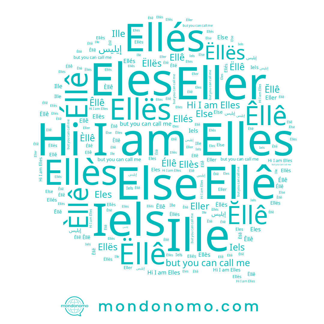 name Else, name Eller, name إيليس, name Èllê, name Ellê, name Iels, name Ĕllê, name Ellès, name Ellës, name Elles, name Ellés, name Ëllës, name Êllê, name Ëllê, name Ille, name Éllê