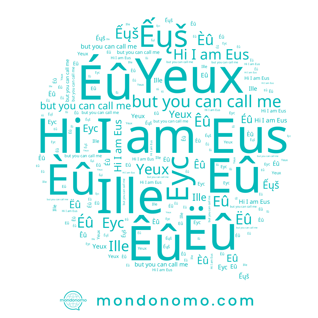 name Ếųš, name Eus, name Éû, name Еус, name Yeux, name Eû, name Ëû, name Èû, name Êû, name Ille