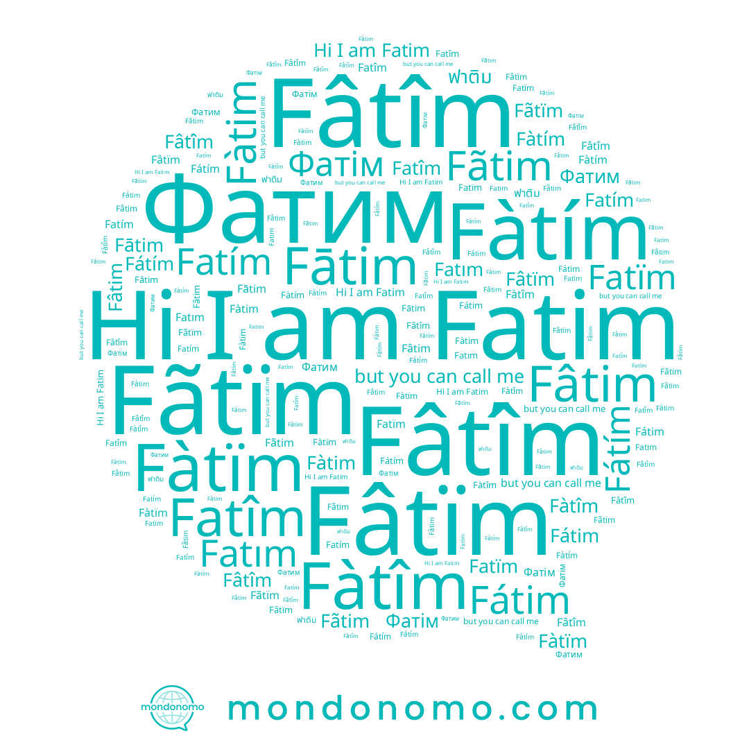 name Fatím, name Fàtím, name Fátím, name Fâtim, name Fâtîm, name Fatim, name Fâtïm, name Fàtîm, name ฟาติม, name Фатім, name Fàtim, name Fãtim, name Fatîm, name Fatïm, name Fatım, name Fátim, name Fàtïm, name Fātim, name Fãtïm, name Фатим, name Fâťîm