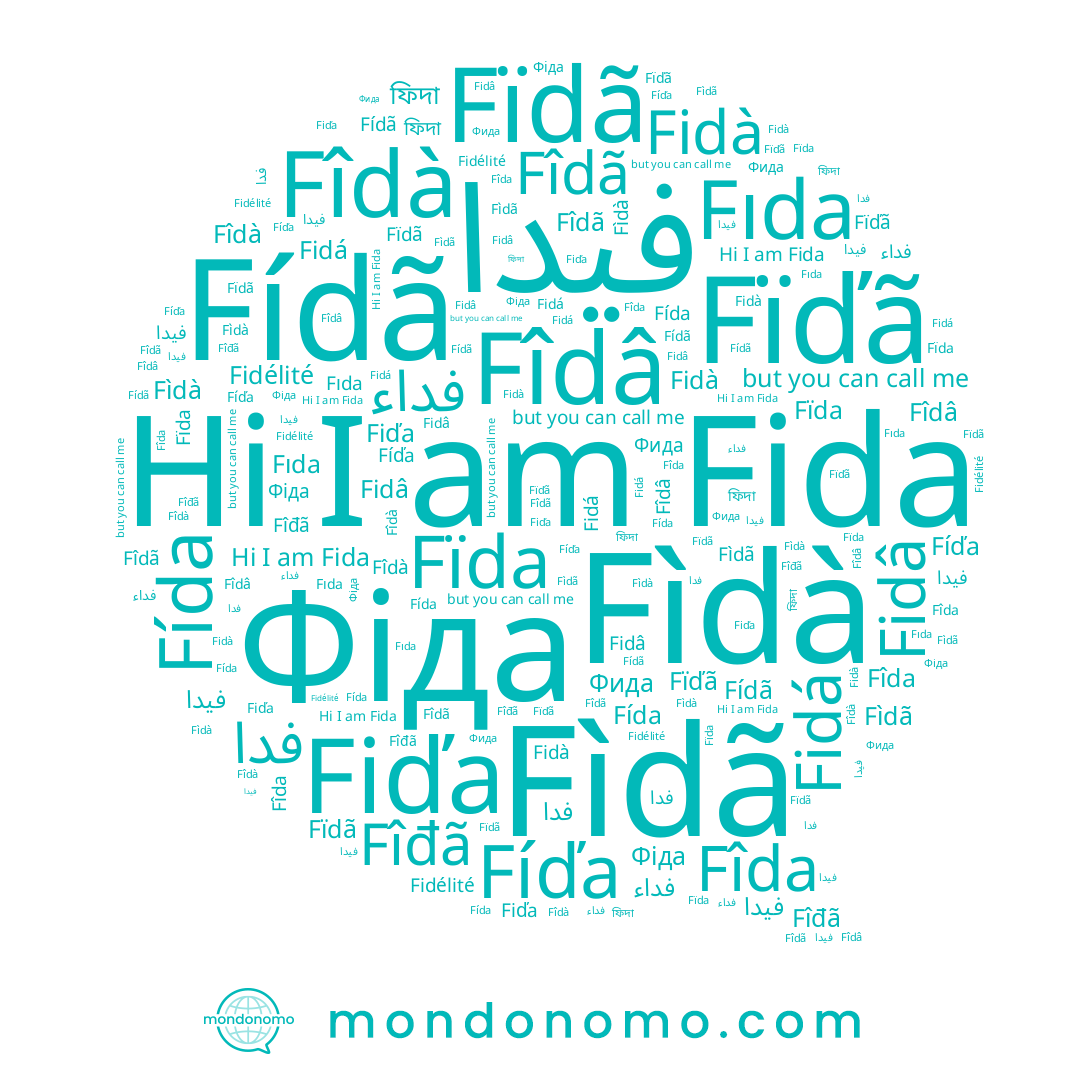 name Fïda, name Fidâ, name Fîda, name Фида, name فيدا, name Фіда, name Fïďã, name Fîđã, name Fîdà, name ফিদা, name Fïdã, name Fídã, name Fida, name Fìdã, name فیدا, name Fîdã, name Fıda, name Fiďa, name Fidá, name Fidélité, name Fîdâ, name Fidà, name Fíďa, name Fìdà, name Fída