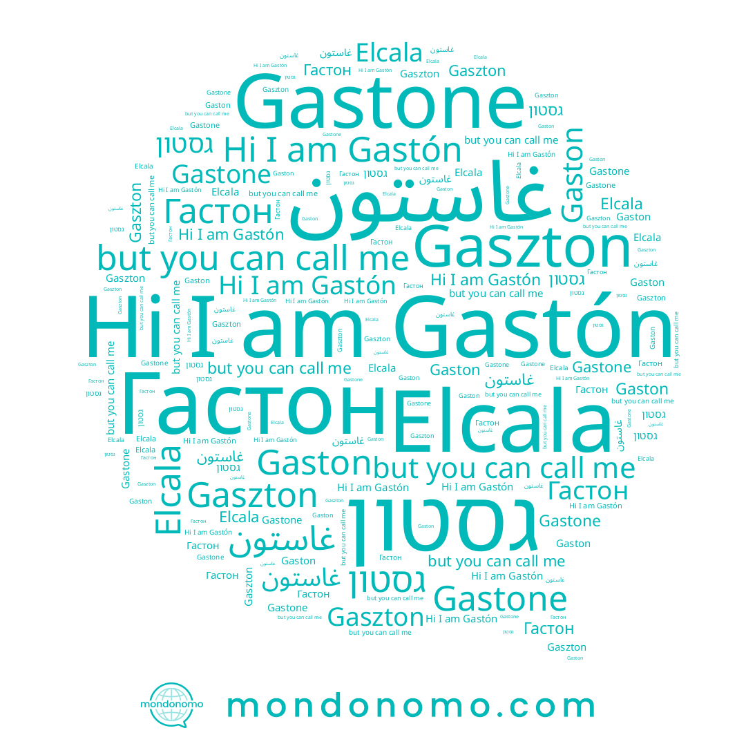 name Gaston, name Gastón, name Gastone, name Гастон, name Elcala, name غاستون, name גסטון, name Gaszton