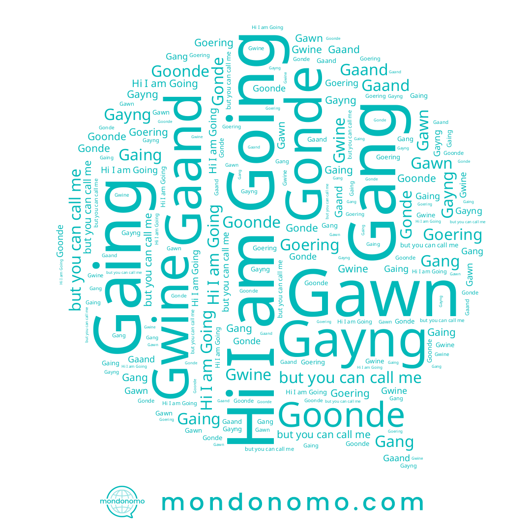 name Gaand, name Gwine, name Gonde, name Gayng, name Gang, name Going, name Goonde, name Goering, name Gaing, name Gawn