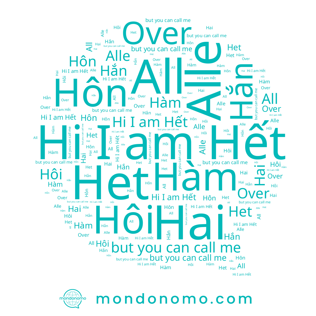 name Alle, name All, name Hôi, name Hai, name Hết, name Hắn, name Hàm, name Over, name Hôn