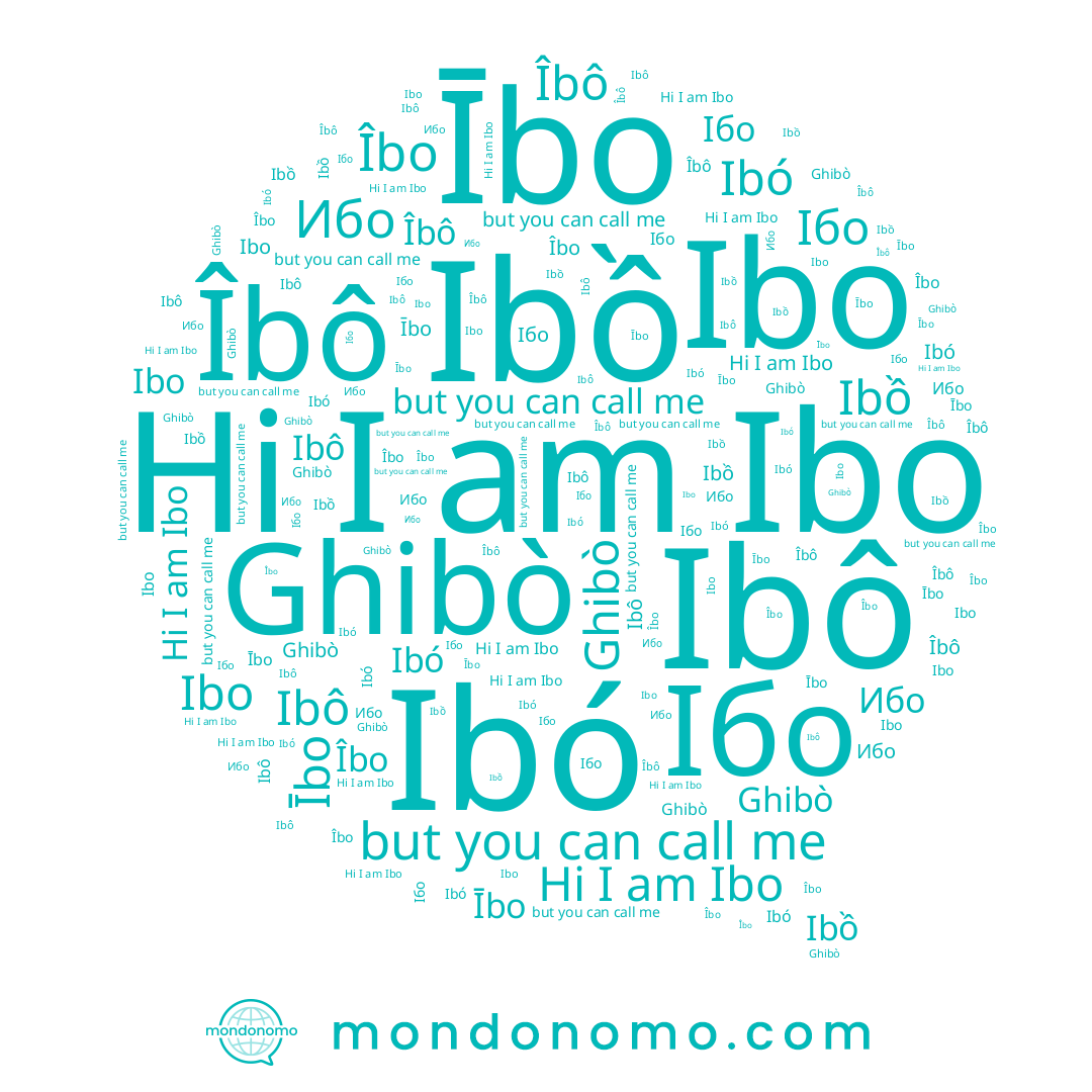 name Ібо, name Ibó, name Ибо, name Ibồ, name Ibô, name Ībo, name Ghibò, name Îbô, name Ibo, name إيبو