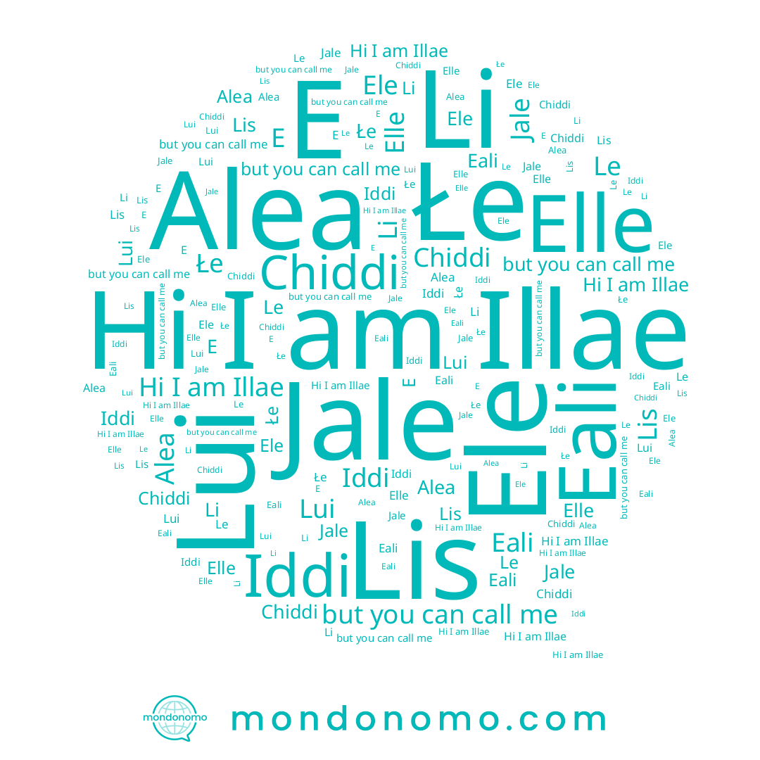 name Łe, name Jale, name Illae, name Ele, name Elle, name Lui, name Alea, name Le, name Lis, name Li, name E, name Iddi, name Eali, name Chiddi