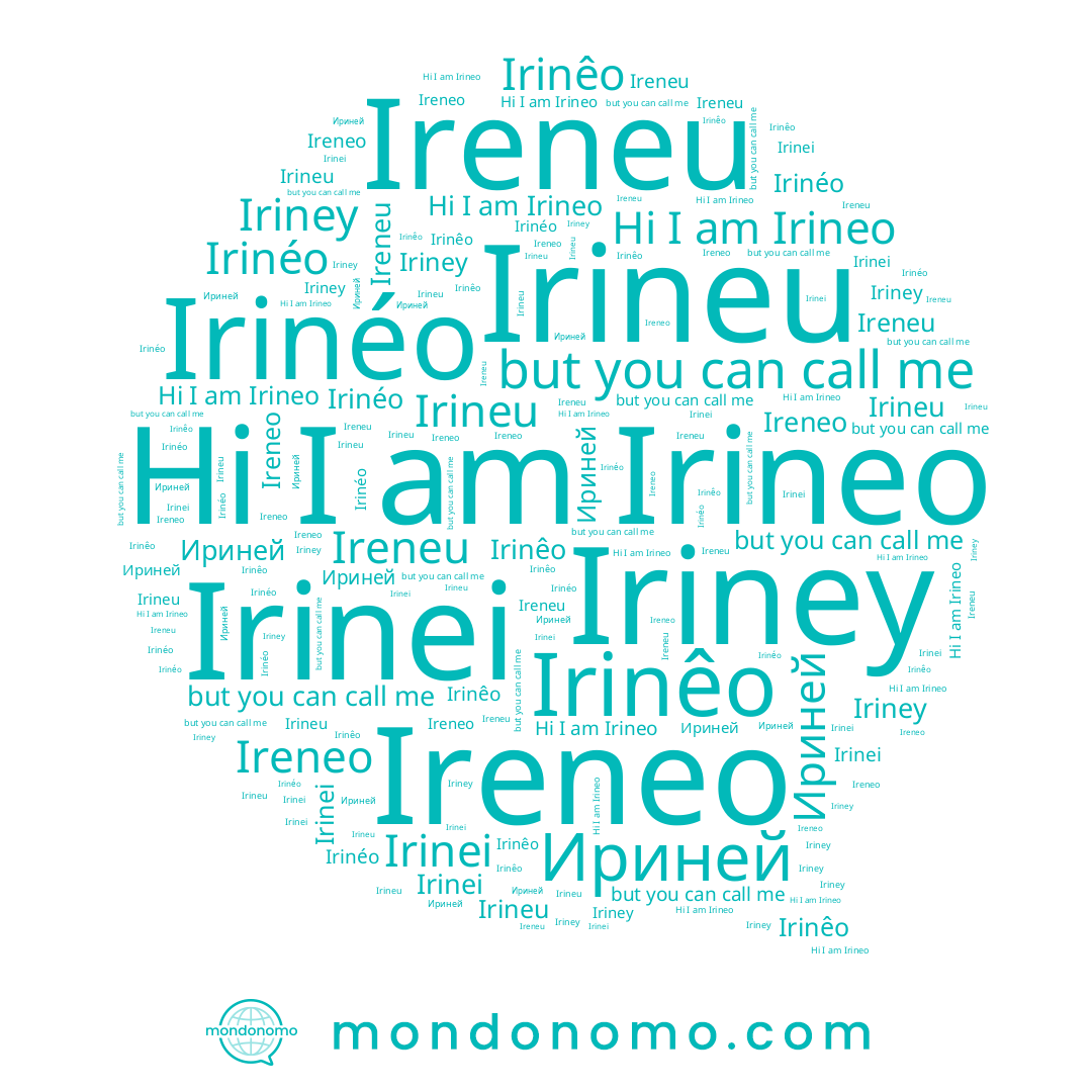name Irinêo, name Ireneu, name Irinei, name Ириней, name Iriney, name Ireneo, name Irineu, name Irineo, name Irinéo
