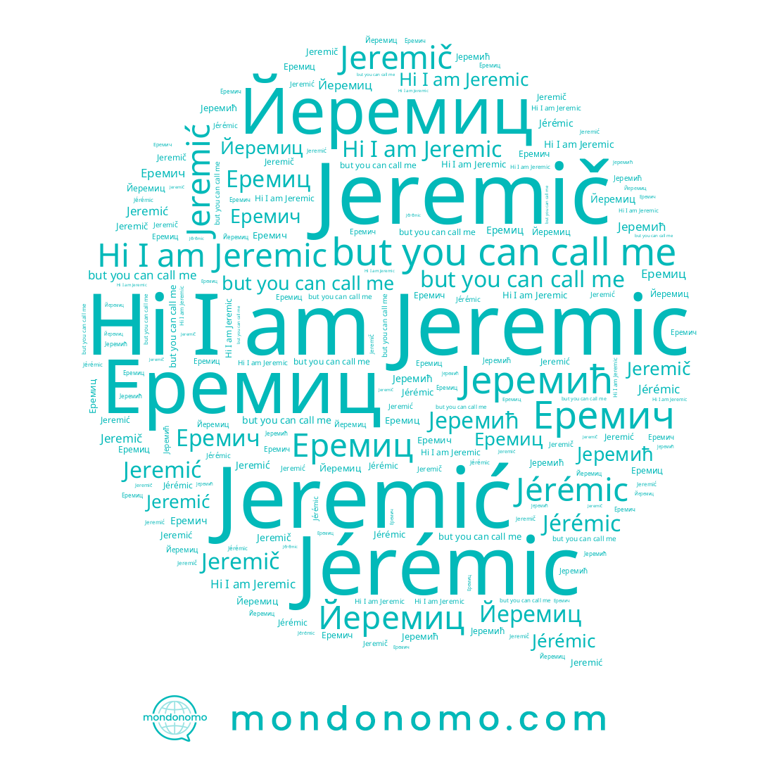 name Jérémic, name Jeremic, name Jeremić, name Йеремиц, name Еремиц, name Еремич, name Јеремић, name Jeremič