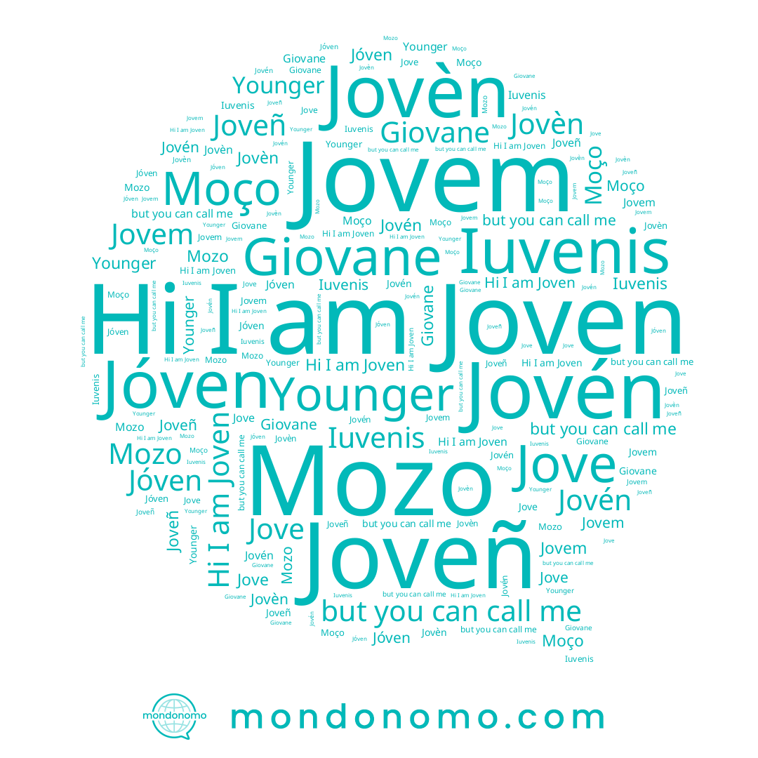 name Jóven, name Joven, name Mozo, name Moço, name Jovèn, name Younger, name Jove, name Jovén, name Joveñ, name Giovane