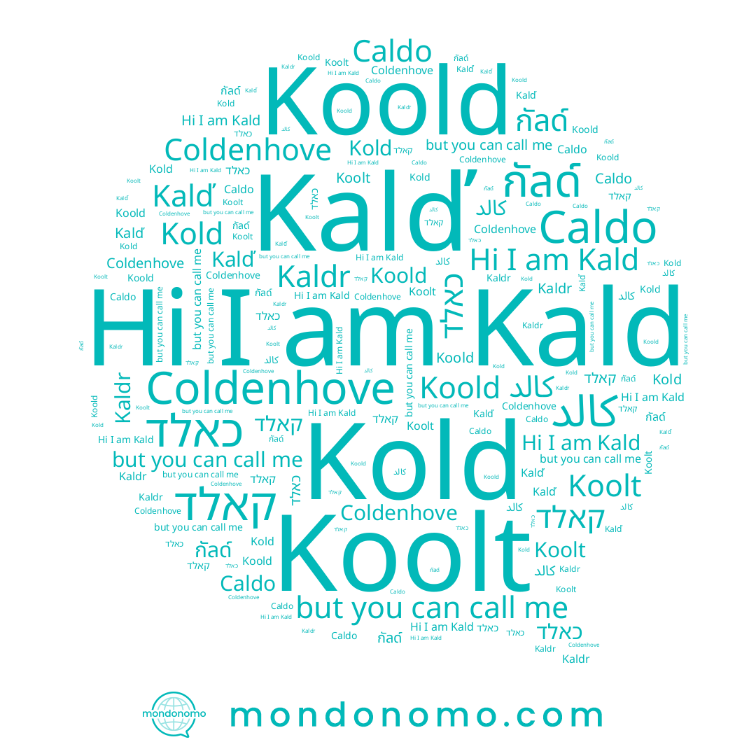 name กัลด์, name Koold, name Koolt, name Kald, name Caldo, name קאלד, name כאלד, name Kold, name Kalď, name كالد