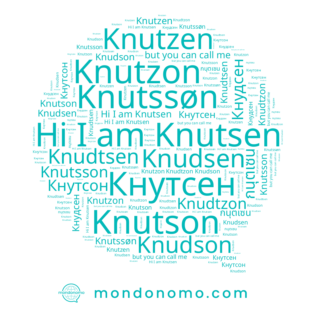 name Кнудсен, name Кнутсон, name Knutson, name Knutsson, name Knutssøn, name Knutsen, name Knudson, name Knudtzon, name Knutzen, name กนุตเซน, name Кнутсен, name Knutzon, name Knudsen, name Knudtsen