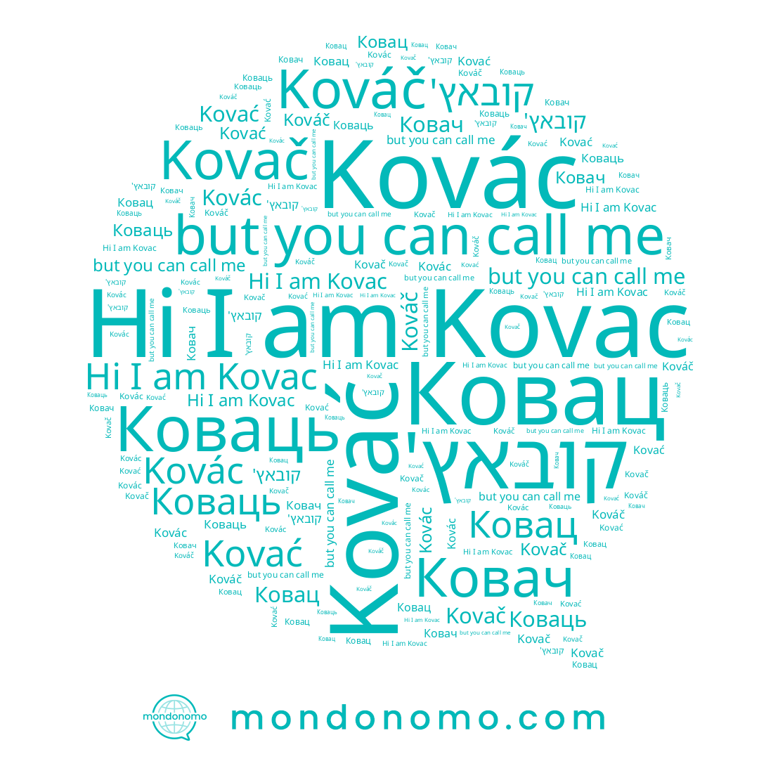 name Kovač, name Kovác, name Kováč, name Ковач, name Kovać, name Коваць, name Kovac, name קובאץ', name Ковац