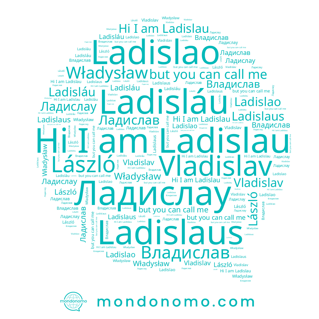 name Vladislav, name Ladislau, name László, name Ladisláu, name Владислав, name Ладислау, name Władysław, name Ladislao, name Ladislaus, name Ладислав