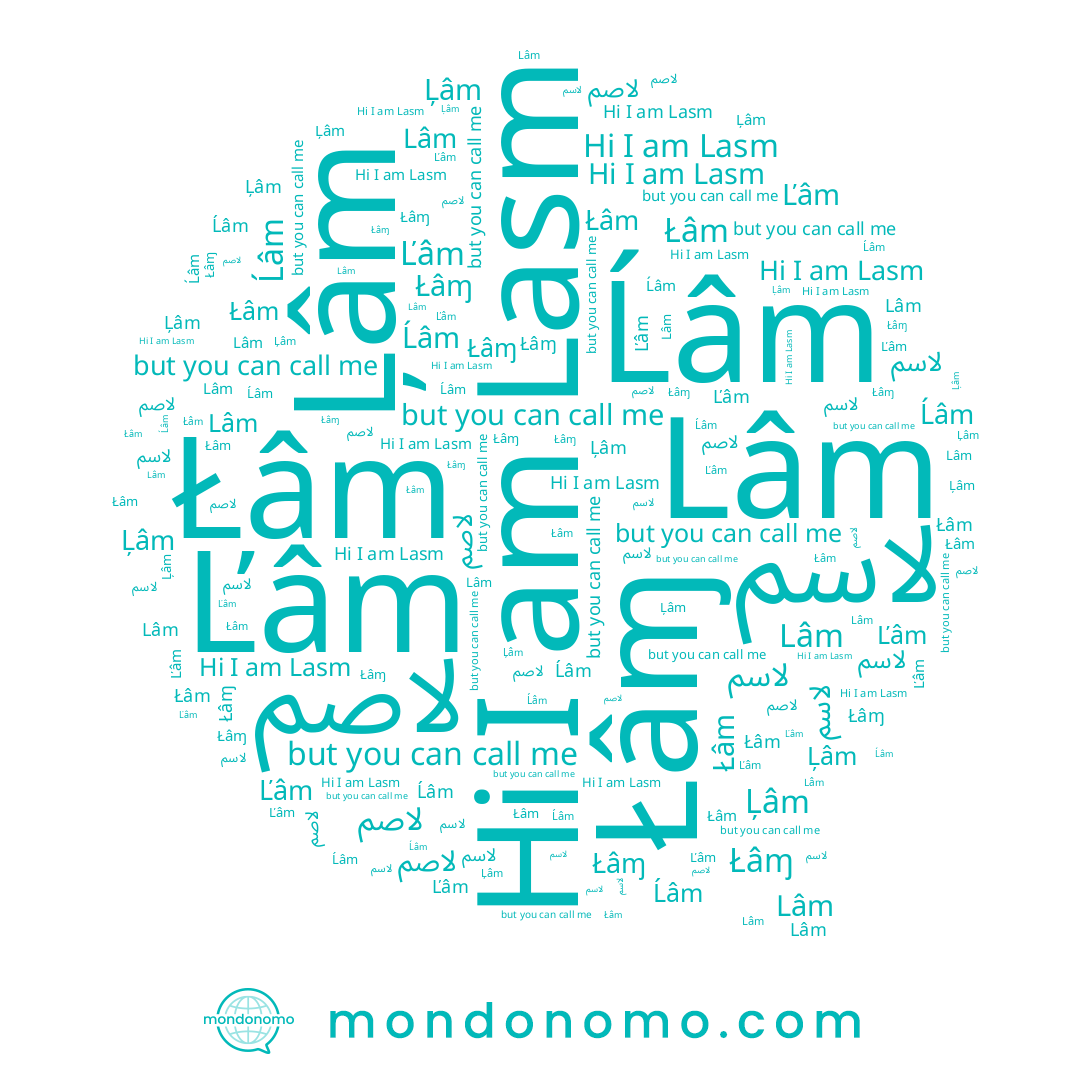 name Ľâm, name لاسم, name Ļâm, name Łâɱ, name Ĺâm, name Lâm, name Łâm, name لاصم, name Lasm
