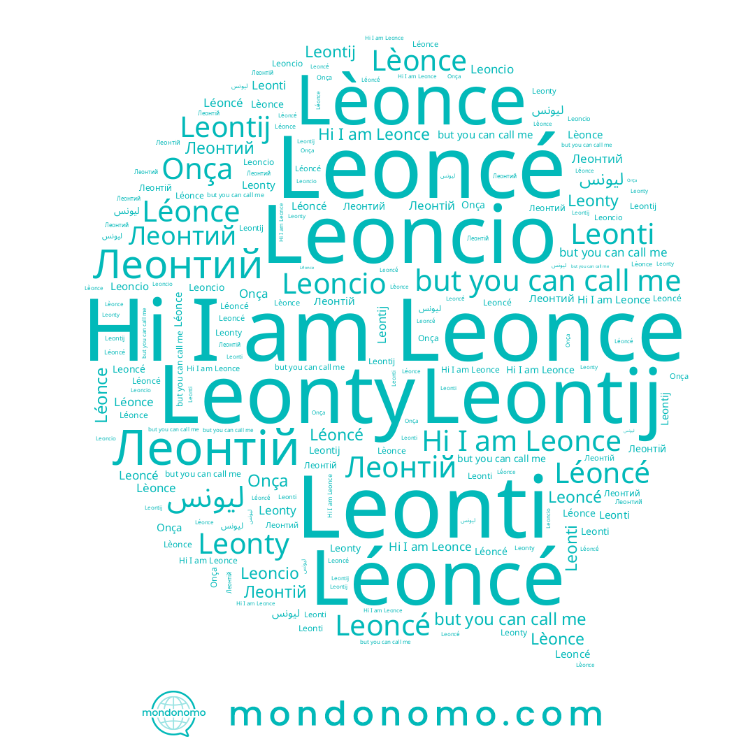 name Leonce, name Onça, name Леонтій, name Léoncé, name Leonti, name Leonty, name Leontij, name Lèonce, name Léonce, name ليونس, name Leoncé, name Leoncio, name Леонтий