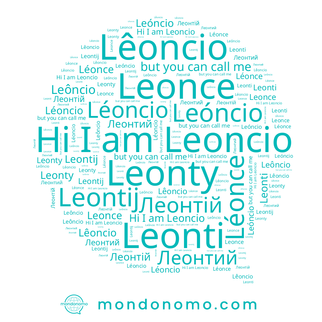 name Leonce, name Léoncio, name Леонтій, name Léonce, name Leonti, name Leonty, name Leontij, name Leôncio, name Леонтий, name Leoncio, name Leóncio, name Lêoncio