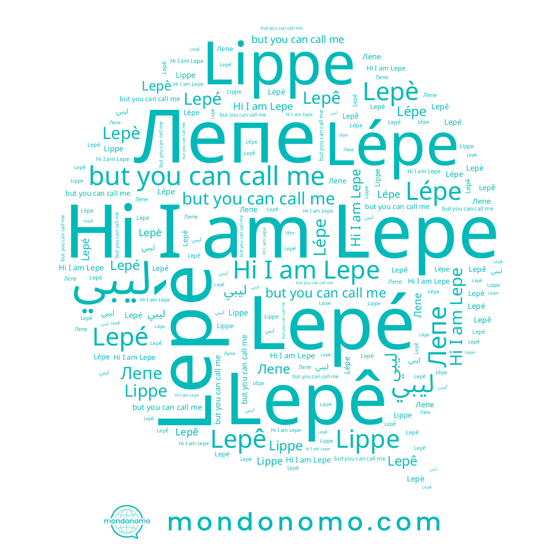 name Lepé, name Lépe, name Лепе, name Lepe, name ليبي, name Lippe, name Lepê, name Lepè