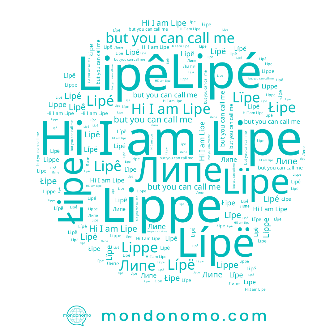 name Lipé, name Lïpe, name Łipe, name Липе, name Lipe, name Lippe, name Lípë, name Lipê