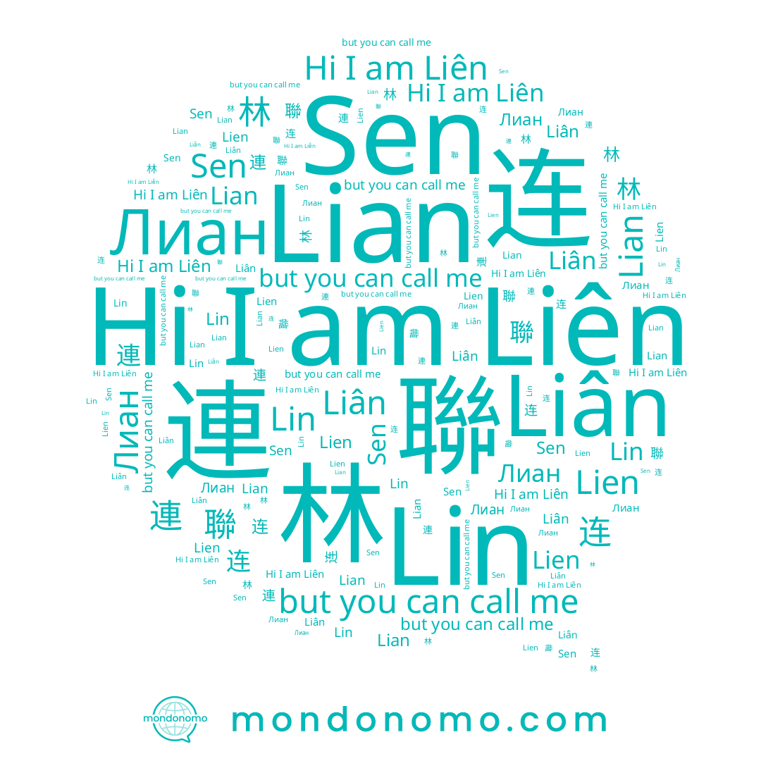name Liân, name Lin, name 聯, name 林, name 련, name 连, name Лиан, name Sen, name Liên, name Lien, name 連, name Lian