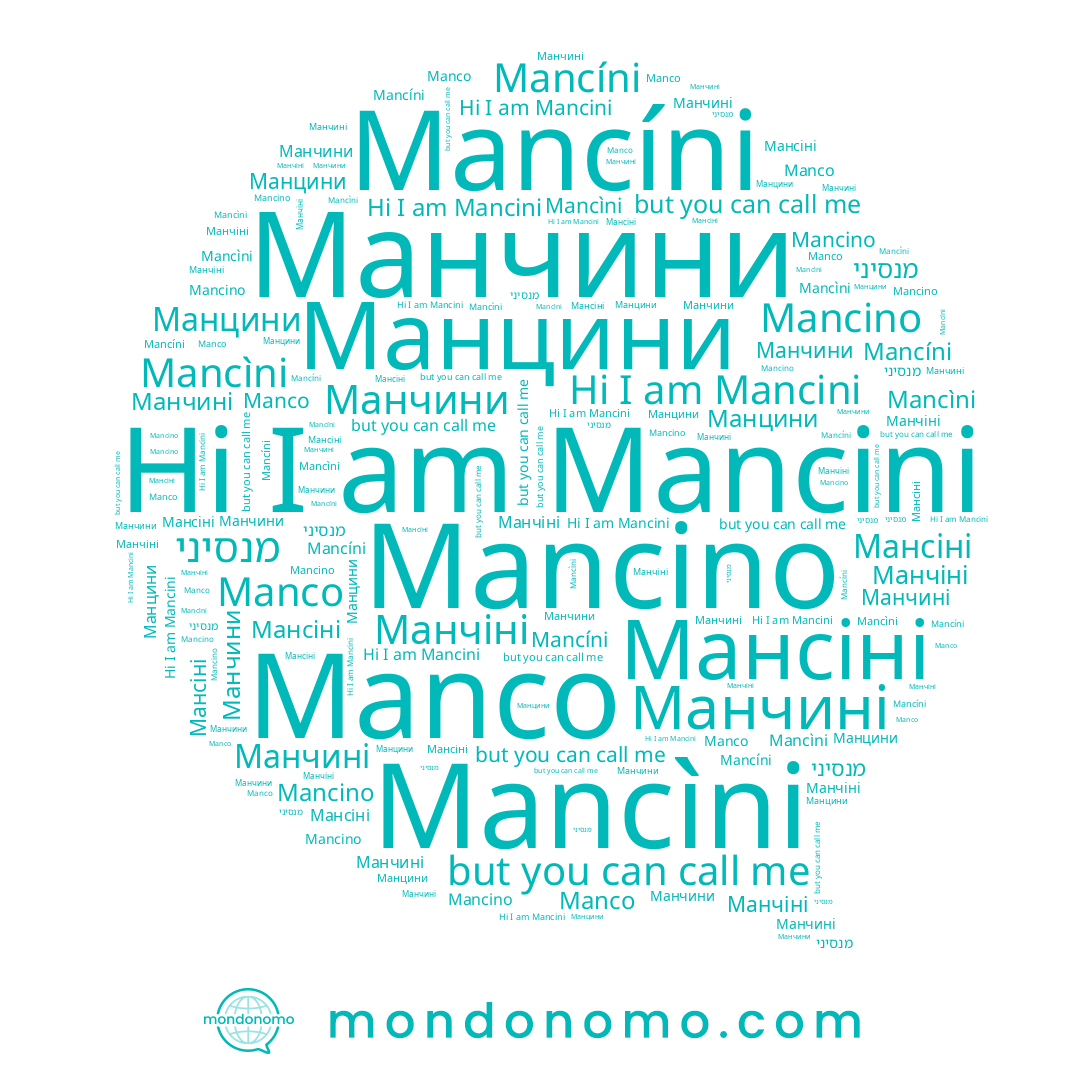 name Манчини, name Mancìni, name מנסיני, name Манчіні, name Manco, name Mancino, name Mancini, name Mancíni, name Манцини, name Мансіні