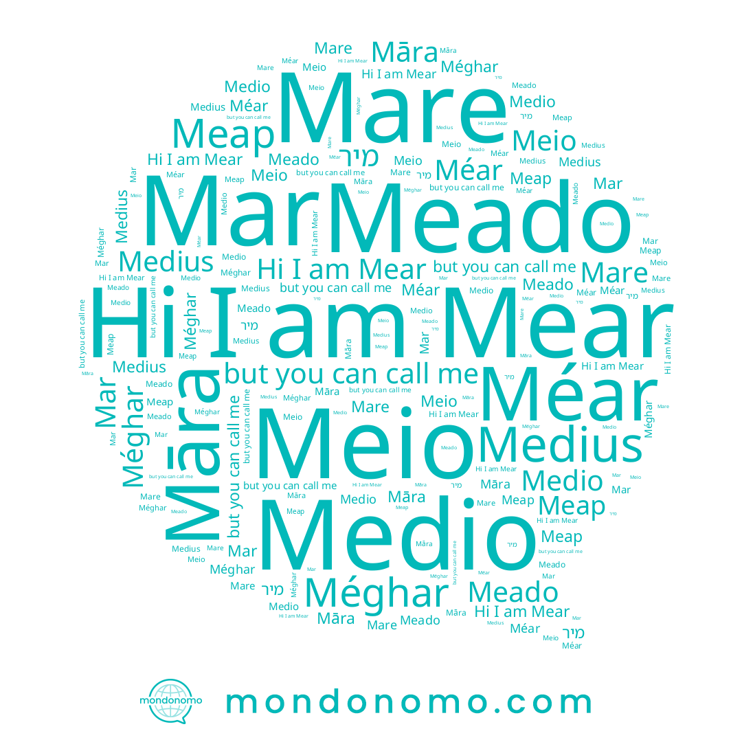 name Меар, name Meado, name Māra, name Mare, name Méar, name Mear, name Mar, name Méghar, name מיר