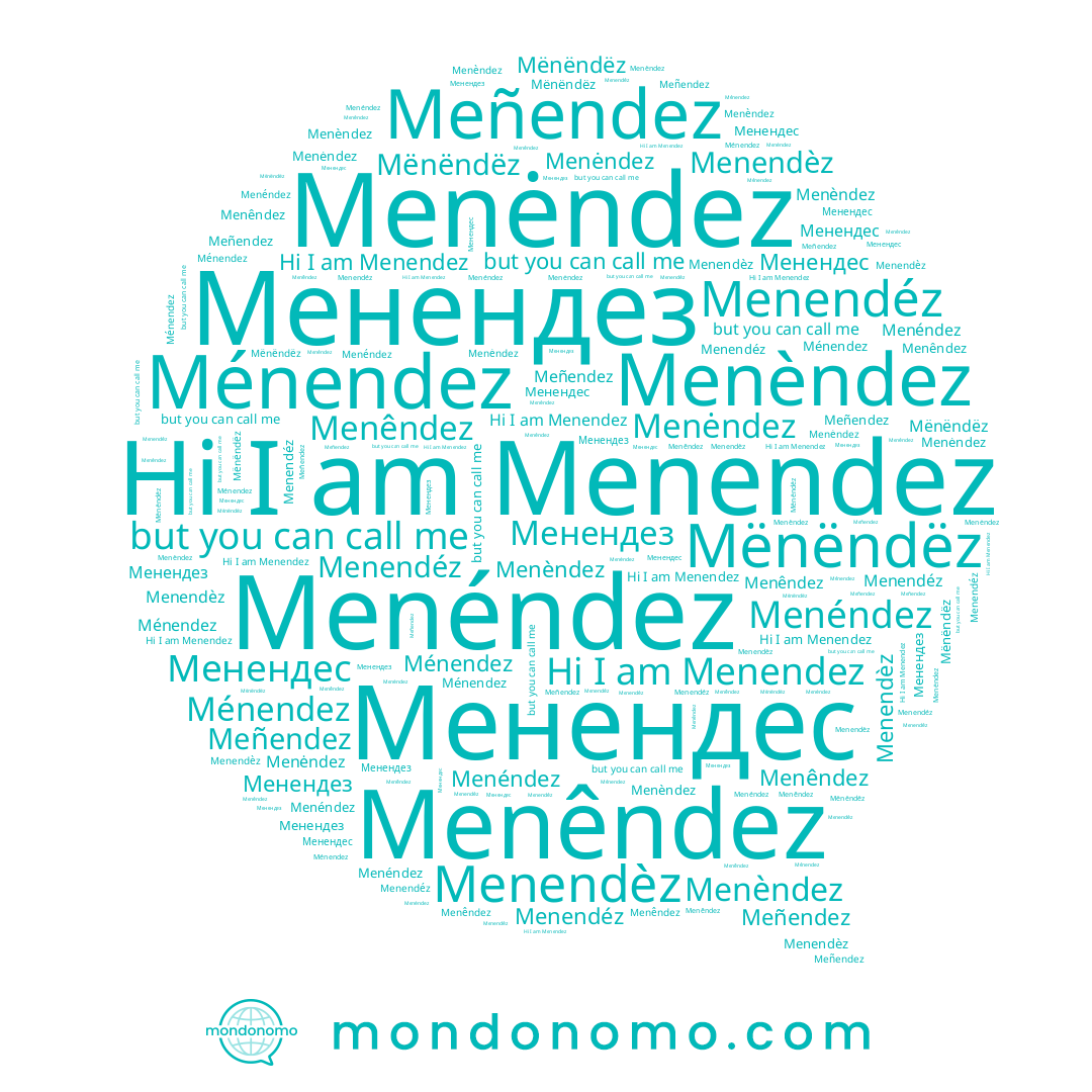 name Menêndez, name Ménendez, name Menendez, name Meñendez, name Menendéz, name Menéndez, name Menèndez, name Menėndez, name Mënëndëz, name Менендез, name Menendèz, name Менендес