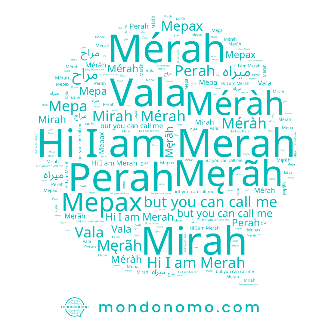 name Vala, name Perah, name Mérah, name Męrãh, name مراح, name Мера, name Merah, name Mirah, name Мерах, name Méràh