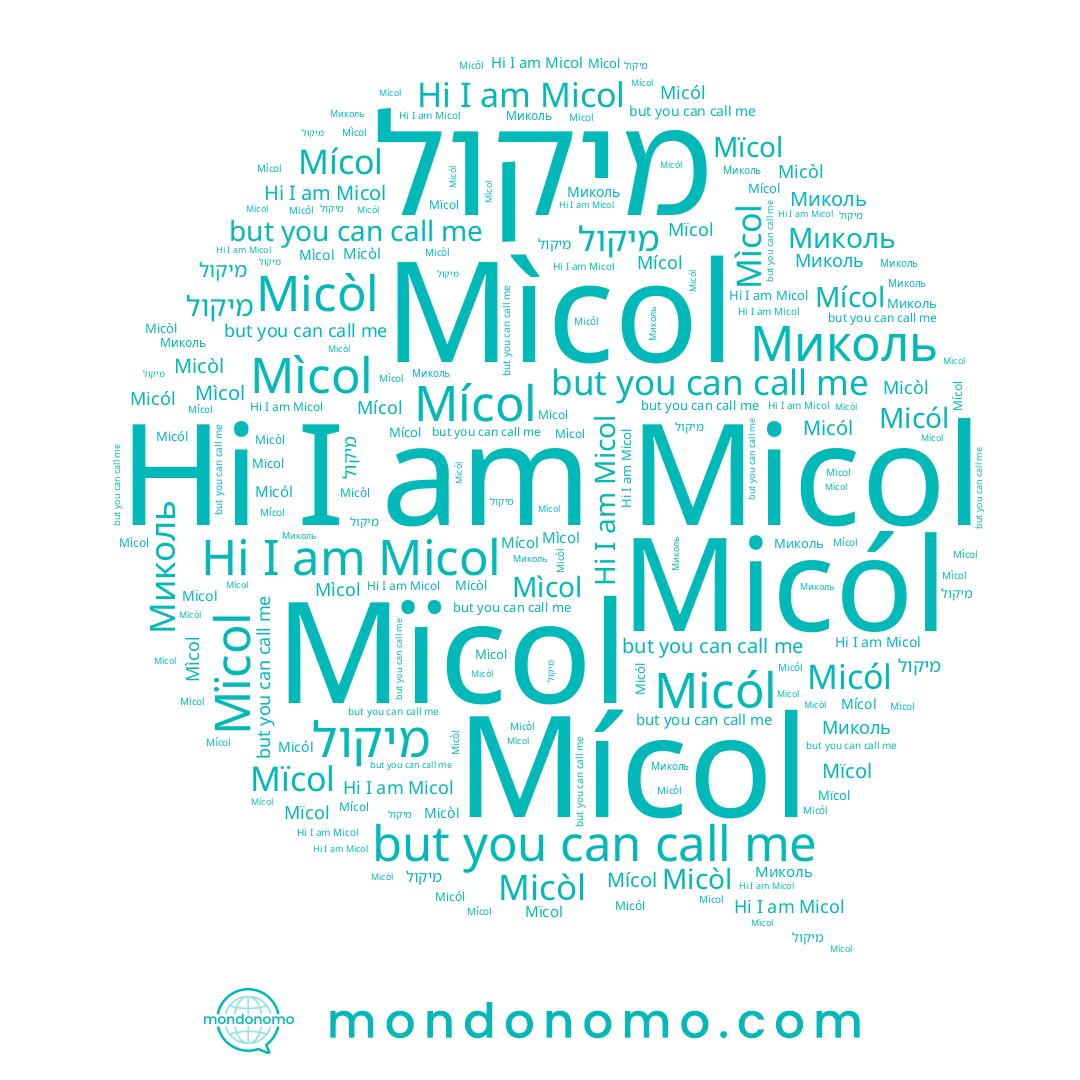 name Micól, name Micol, name Mìcol, name מיקול, name Миколь, name Mïcol, name Mícol, name Micòl