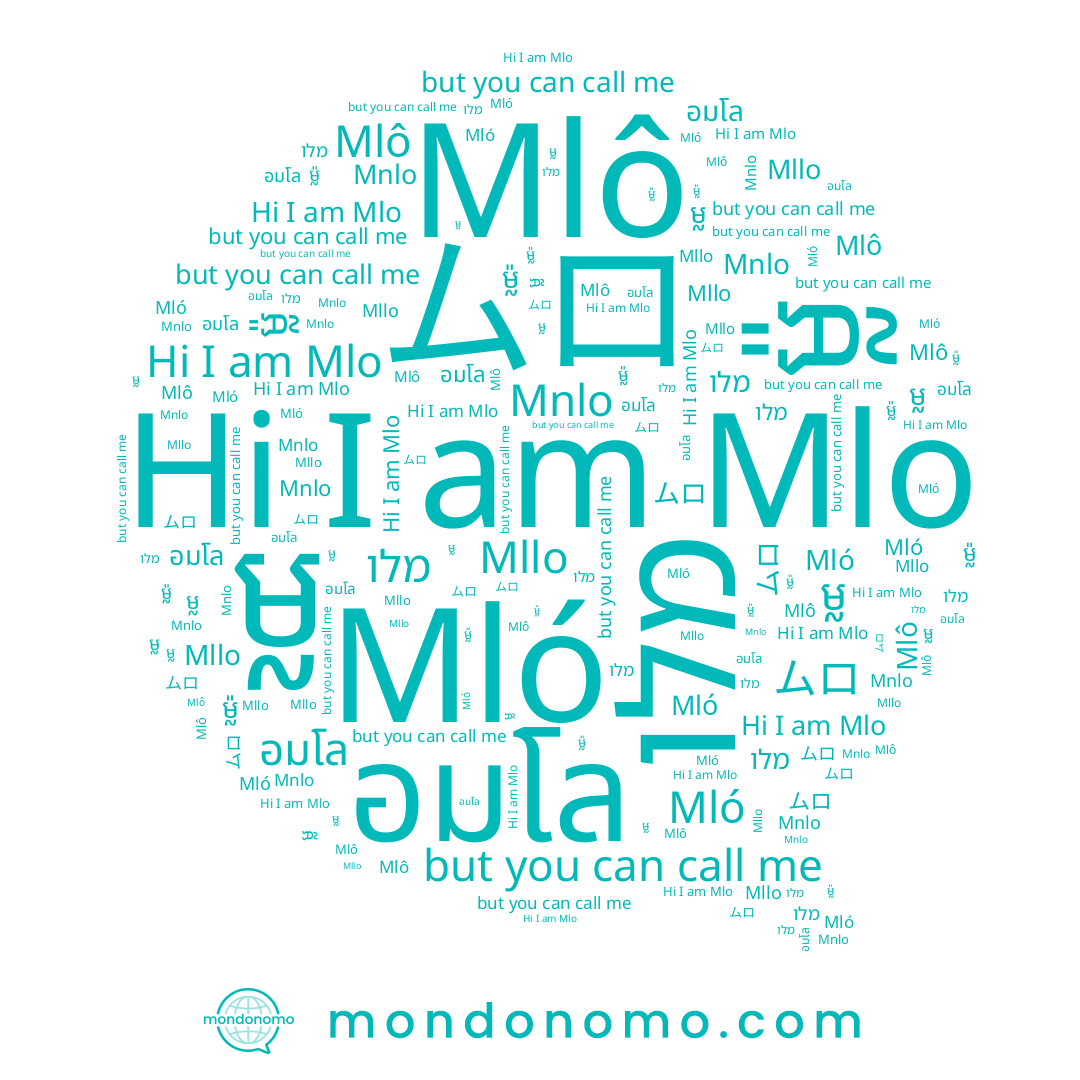 name Mllo, name ម្ល៉, name מלו, name ម្ល, name Mlo, name Mlô, name อมโล, name ムロ, name Mnlo, name Mló