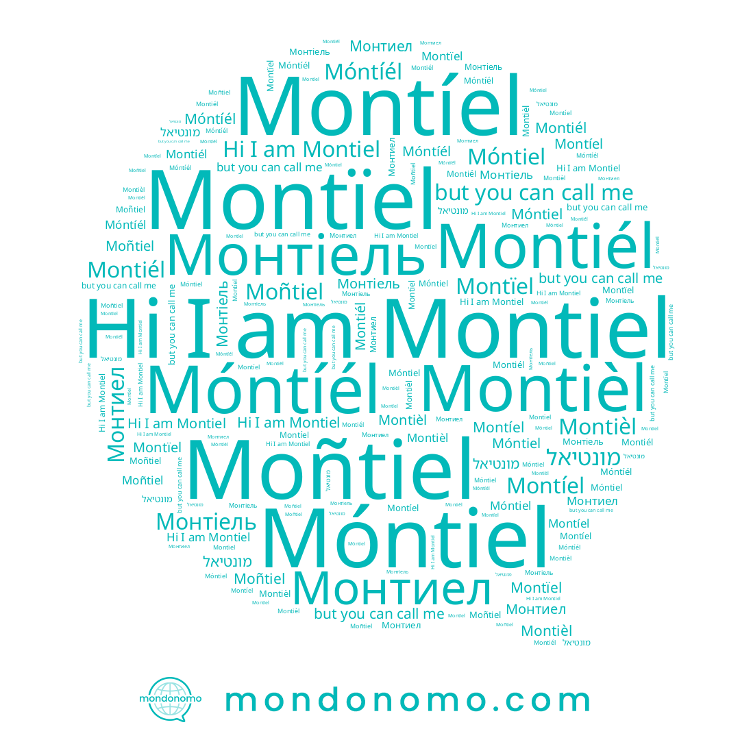 name Móntíél, name Монтіель, name מונטיאל, name Moñtiel, name Montíel, name Móntiel, name Montièl, name Montiél, name Montïel, name Монтиел, name Montiel