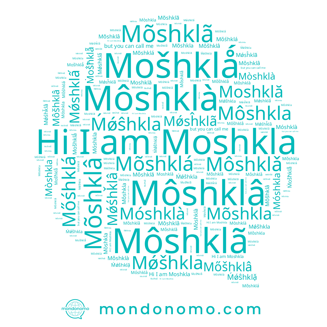 name Mǿsĥklã, name Moshklă, name Môshklà, name Ḿǿŝhkla, name Moshkla, name Mǿśhǩlâ, name Ḿǿŝhklặ, name Mǿshklấ, name Mõshklá, name Môshkla, name Môshklǎ, name Môshklã, name Móshkla, name Mòshkla, name Mõshklã, name Mőšhklâ, name Mǿšhkla, name Mòshklà, name Môshklâ, name Móshklà, name Mõshklâ, name Mőśhklá, name Mõshkla, name Môšhklâ, name Mošhklǻ