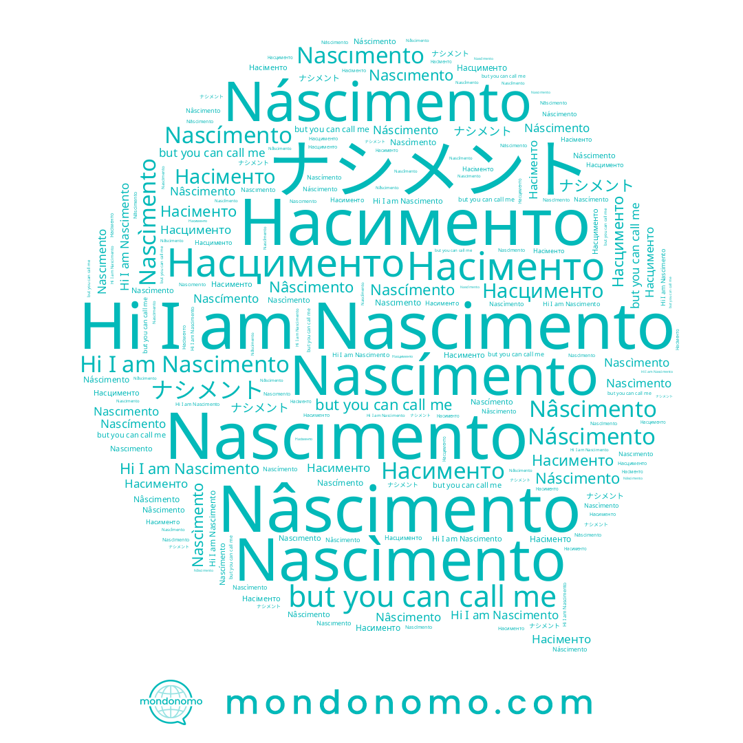 name Nascimento, name Nâscimento, name Náscimento, name Насименто, name Nascímento, name Nascìmento, name Насцименто, name Насіменто, name Nascımento